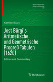 Jost Bürgi's Aritmetische und Geometrische Progreß Tabulen (1620)