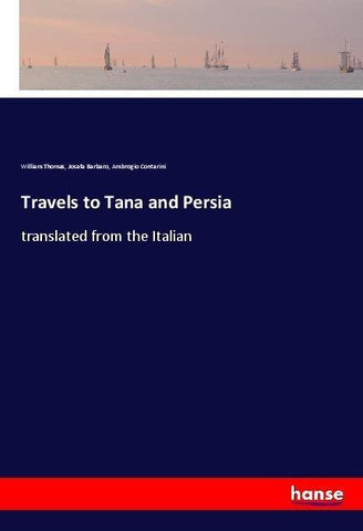 Travels to Tana and Persia
