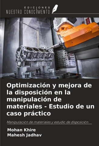 Optimización y mejora de la disposición en la manipulación de materiales - Estudio de un caso práctico