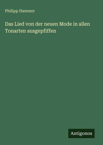 Das Lied von der neuen Mode in allen Tonarten ausgepfiffen