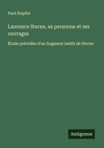 Laurence Sterne, sa personne et ses ouvrages