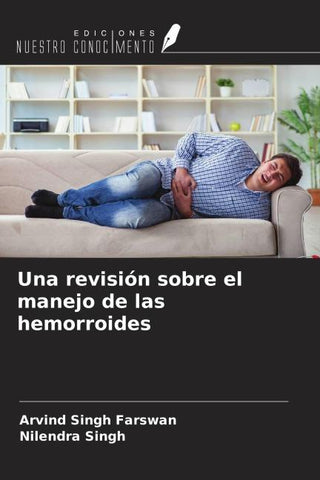 Una revisión sobre el manejo de las hemorroides
