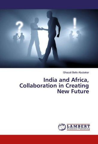 India and Africa, Collaboration in Creating New Future