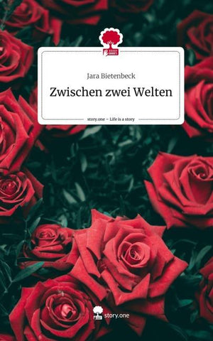 Zwischen zwei Welten. Life is a Story - story.one