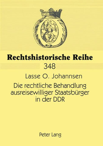 Die rechtliche Behandlung ausreisewilliger Staatsbürger in der DDR