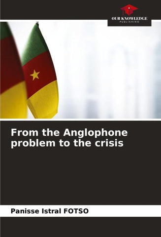 From the Anglophone problem to the crisis
