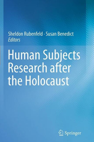 Human Subjects Research after the Holocaust