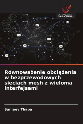 Równowa¿enie obci¿¿enia w bezprzewodowych sieciach mesh z wieloma interfejsami