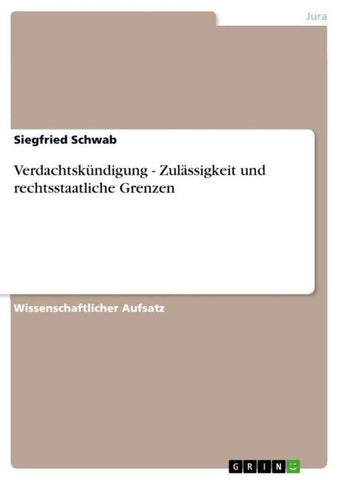 Verdachtskündigung - Zulässigkeit und rechtsstaatliche Grenzen