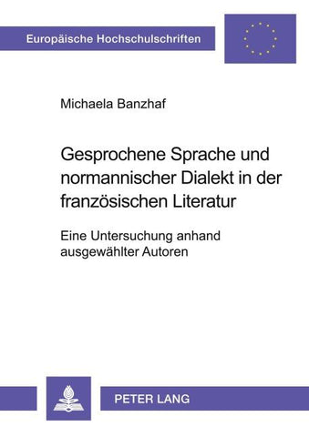 Gesprochene Sprache und normannischer Dialekt in der französischen Literatur