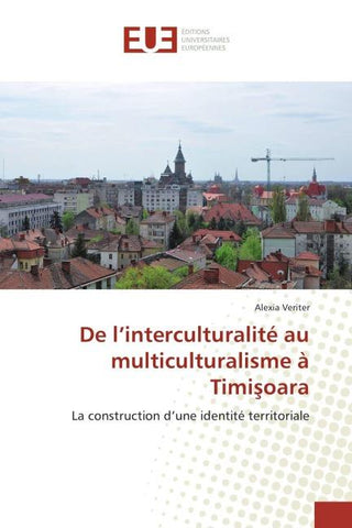 De l'interculturalité au multiculturalisme à Timi¿oara