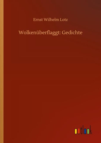 Wolkenüberflaggt: Gedichte