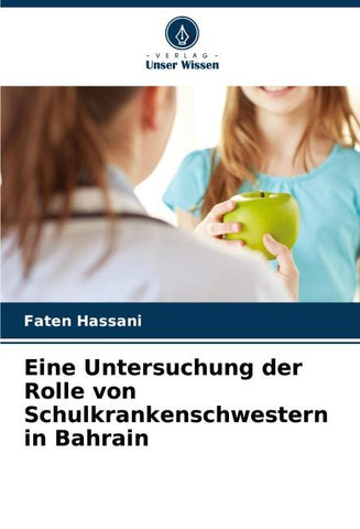 Eine Untersuchung der Rolle von Schulkrankenschwestern in Bahrain