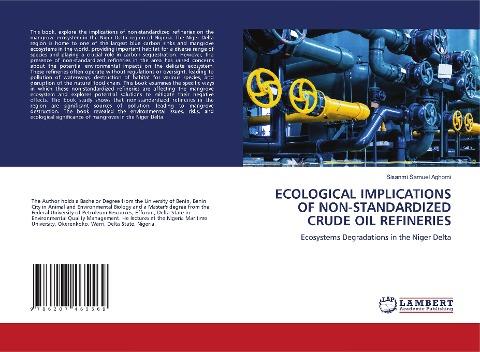 ECOLOGICAL IMPLICATIONS OF NON-STANDARDIZED CRUDE OIL REFINERIES