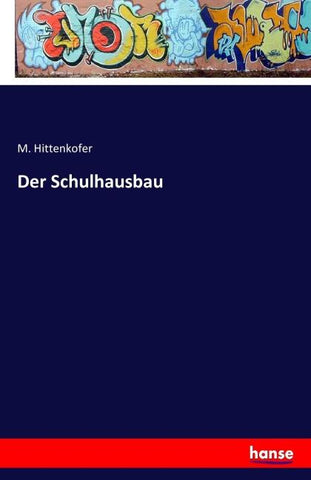 Der Schulhausbau