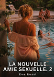La Nouvelle Amie Sexuelle. 2