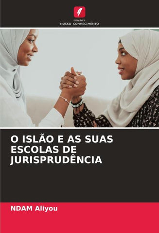 O ISLÃO E AS SUAS ESCOLAS DE JURISPRUDÊNCIA
