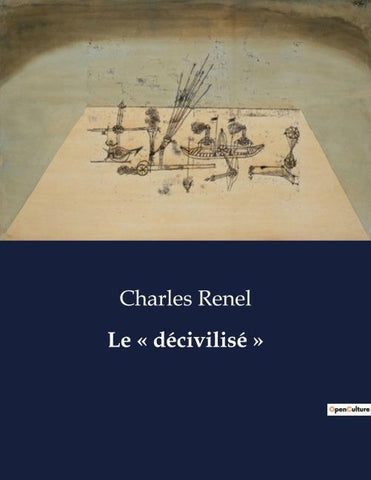 Le ' décivilisé '
