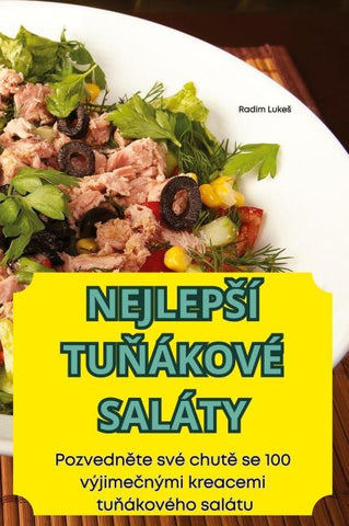 NEJLEP¿Í TU¿ÁKOVÉ SALÁTY