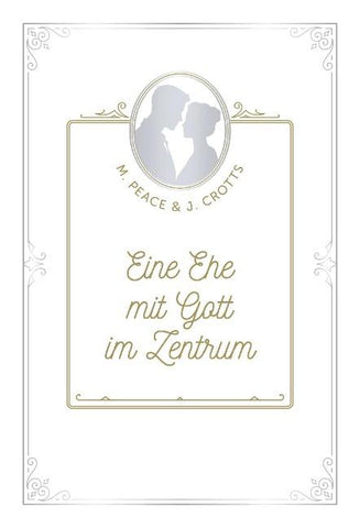 Eine Ehe mit Gott im Zentrum