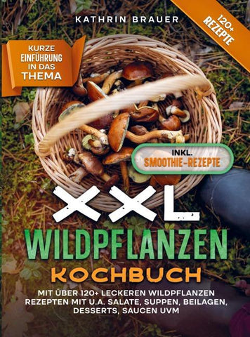 XXL Wildpflanzen Kochbuch