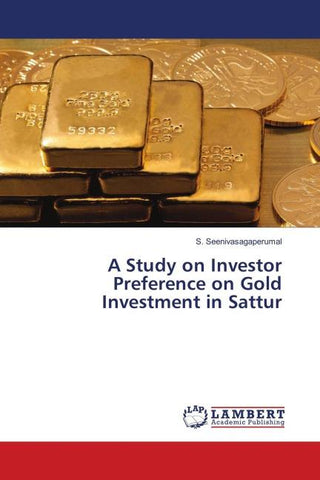 A Study on Investor Preference on Gold Investment in Sattur