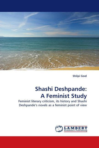 Shashi Deshpande: A Feminist Study