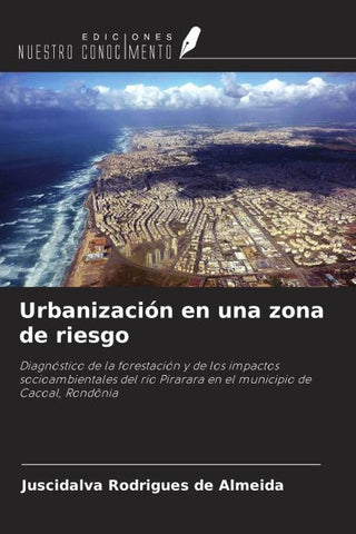 Urbanización en una zona de riesgo