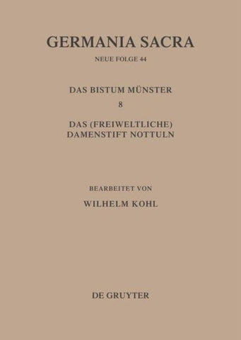 Die Bistümer der Kirchenprovinz Köln. Das Bistum Münster 8. Das (freiweltliche) Damenstift Nottuln