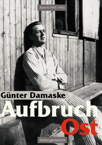 Aufbruch Ost Band II (1942–1945)