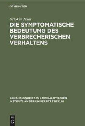 Die symptomatische Bedeutung des verbrecherischen Verhaltens