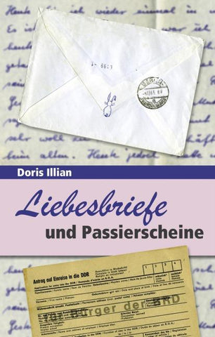 Liebesbriefe und Passierscheine