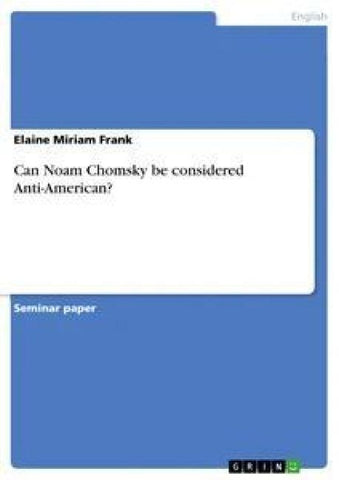 Can Noam Chomsky be considered Anti-American?