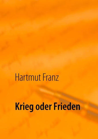 Krieg oder Frieden