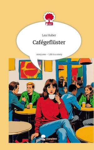 Cafégeflüster. Life is a Story - story.one