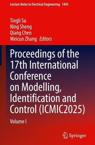 Proceedings of the 17th International Conference on Modelling, Identification and Control (ICMIC2025)