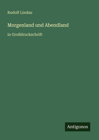 Morgenland und Abendland