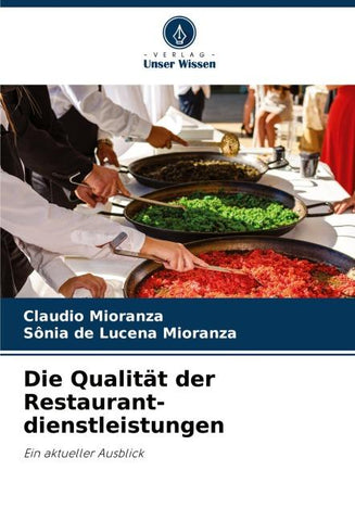 Die Qualität der Restaurant- dienstleistungen