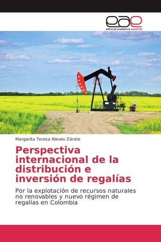 Perspectiva internacional de la distribución e inversión de regalías