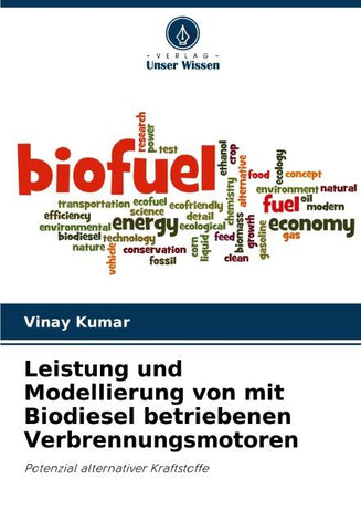 Leistung und Modellierung von mit Biodiesel betriebenen Verbrennungsmotoren