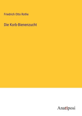 Die Korb-Bienenzucht