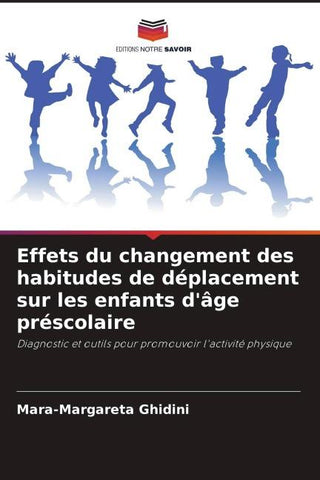 Effets du changement des habitudes de déplacement sur les enfants d'âge préscolaire