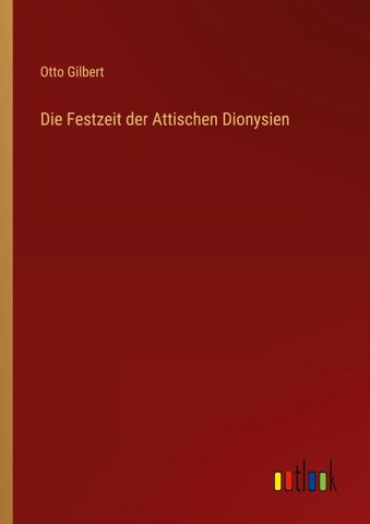 Die Festzeit der Attischen Dionysien