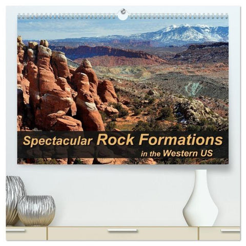 Spectacular Rock Formations in the Western US (High Quality Premium Wall Calendar 2026 DIN A2 landscape),CALVENDO 12 Month Wall Calendar