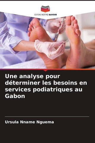 Une analyse pour déterminer les besoins en services podiatriques au Gabon