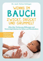 Wenns im Bauch zwickt, drückt und grummelt