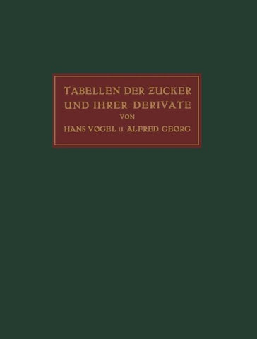 Tabellen der Zucker und Ihrer Derivate