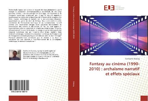 Fantasy au cinéma (1990-2010) : archaïsme narratif et effets spéciaux