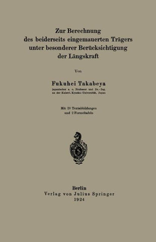 Zur Berechnung des beiderseits eingemauerten Trägers unter besonderer Berücksichtigung der Längskraft