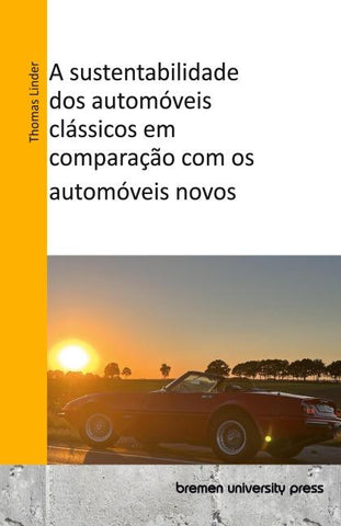 A sustentabilidade dos automóveis clássicos em comparação com os automóveis novos